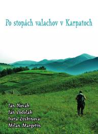 E-kniha Po stopách valachov v Karpatoch - Jan Novák, Ján Podolák, Iveta Zuskinová, Milan Margetín