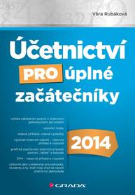 E-kniha Účetnictví pro úplné začátečníky 2014 - Věra Rubáková