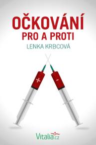 E-kniha Očkování pro a proti - Lenka Krbcová