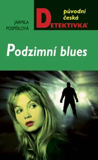 E-kniha Podzimní blues - Jarmila Pospíšilová