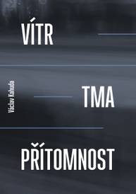 E-kniha Vítr, tma a přítomnost - Václav Kahuda