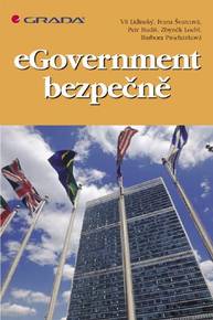 E-kniha eGovernment bezpečně - Vít Lidinský, Ivana Švarcová, Petr Budiš, Zbyněk Loebl, Barbora Procházková