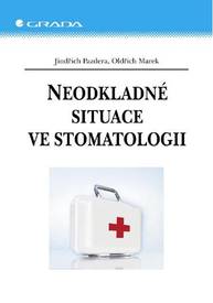 E-kniha Neodkladné situace ve stomatologii - Jindřich Pazdera, Oldřich Marek