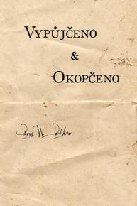 E-kniha Vypůjčeno & Okopčeno - Pavel W. Petkov