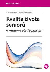 E-kniha Kvalita života seniorů v kontextu ošetřovatelství - Ľudmila Majerníková, Anna Hudáková