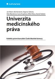 E-kniha Univerzita medicínského práva - Jan Mach, Aleš Buriánek, Dagmar Záleská, Dita Mlynářová, Ivana Kvapilová, Miloš Máca, Daniel Valášek