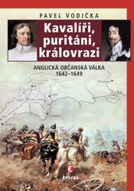 E-kniha Kavalíři, puritáni, královrazi - Pavel Vodička