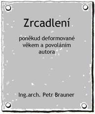 E-kniha Zrcadlení - Ing. Petr, arch. Brauner