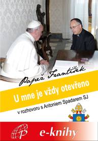 E-kniha U mne je vždy otevřeno - Antonio Spadaro, Papež František