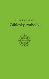 E-kniha Záblesky svobody - Lukáš Marvan