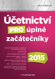 E-kniha Účetnictví pro úplné začátečníky 2015 - Věra Rubáková