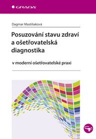 E-kniha Posuzování stavu zdraví a ošetřovatelská diagnostika - Dagmar Mastiliaková