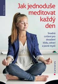 E-kniha Jak jednoduše meditovat každý den - Eric Harrison