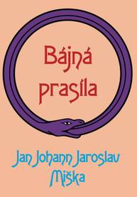 E-kniha Bájná prasíla - Jan Johann Jaroslav Miška