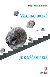 E-kniha Všechno dobré je k něčemu zlé - Paul Watzlawick