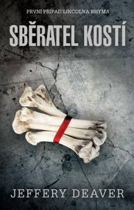 E-kniha Sběratel kostí - Jeffery Deaver