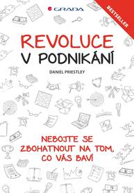 E-kniha Revoluce v podnikání - Daniel Priestley