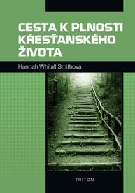 E-kniha Cesta k plnosti křesťanského života - Hannah Whitall Smithová