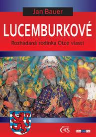 E-kniha Lucemburkové - Jan Bauer