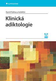 E-kniha Klinická adiktologie - kolektiv a, Kamil Kalina