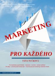 E-kniha Marketing pro každého - Mgr. Táňa Tučková