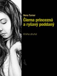 E-kniha Čierna princezná a ryšavý poddaný 2 - Nena Turner