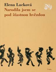 E-kniha Narodila jsem se pod šťastnou hvězdou - Elena Lacková