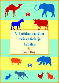 E-kniha V každom rožku zvieratiek je trošku - Jozef Čuj