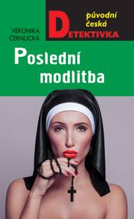 E-kniha Poslední modlitba - Černucká Veronika