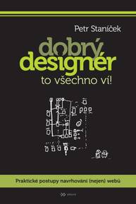 E-kniha Dobrý designér to všechno ví! - Petr Staníček