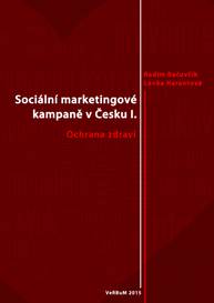 E-kniha Sociální marketingové kampaně v Česku I. - Radim Bačuvčík, Lenka Harantová