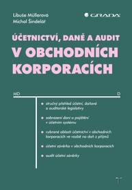 E-kniha Účetnictví, daně a audit v obchodních korporacích - Libuše Müllerová, Michal Šindelář