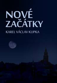 E-kniha Nové začátky - Karel Václav Kupka