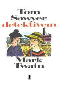 E-kniha Tom Sawyer detektivem - Mark Twain