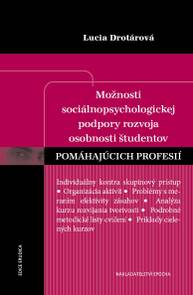 E-kniha Možnosti sociálnopsychologickej podpory rozvoja osobnosti študentov pomáhajúcich profesií - Lucia Drotárová