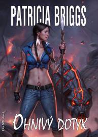 E-kniha Ohnivý dotyk - Patricia Briggs