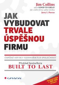 E-kniha Jak vybudovat trvale úspěšnou firmu - Jim Collins, Jerry I. Porras