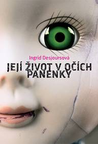 E-kniha Její život v očích panenky - Ingrid Desjoursová