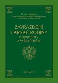 E-kniha Zavraždění carské rodiny - Nikolaj Alexejevič Sokolov