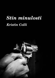 E-kniha Stín minulosti - Kristin Colli