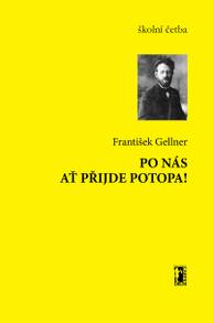 E-kniha Po nás ať přijde potopa! - František Gellner