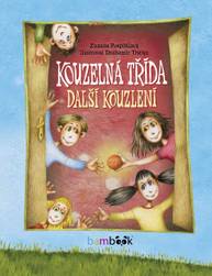 E-kniha Kouzelná třída – další kouzlení - Zuzana Pospíšilová, Drahomír Trsťan