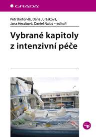 E-kniha Vybrané kapitoly z intenzivní péče - Petr Bartůněk, kolektiv a, Daniel Nalos, Dana Jurásková, Jana Heczková