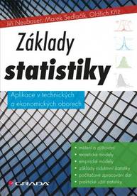 E-kniha Základy statistiky - Jiří Neubauer, Marek Sedlačík, Oldřich Kříž