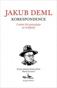 E-kniha I tento list považujte za neúplný. Korepondence s Matějem Fenclem. - Jakub Deml 1878