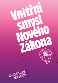 E-kniha Vnitřní smysl Nového Zákona - Květoslav Minařík