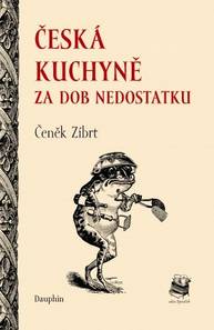 E-kniha Česká kuchyně za dob nedostatku - Čeněk Zíbrt