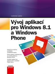 E-kniha Vývoj aplikací pro Windows 8.1 a Windows - Ľuboslav Lacko