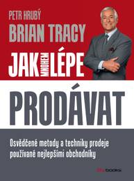 E-kniha Jak mnohem lépe prodávat - Brian Tracy