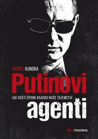 E-kniha Putinovi agenti - Ondřej Kundra